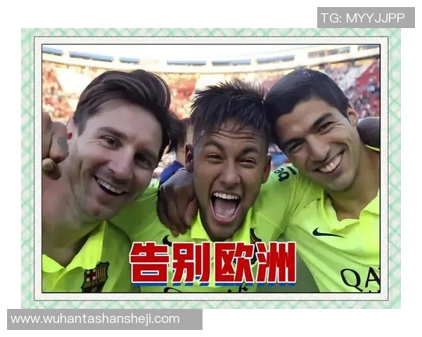 南美足球传奇:梅西、内马尔与苏亚雷斯的巅峰对决与足球精神 南美足球传奇:梅西、内马尔与苏亚雷斯的巅峰对决与足球精神